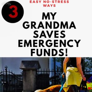 3 Easy No-Stress Ways My Grandma Saves Emergency Funds