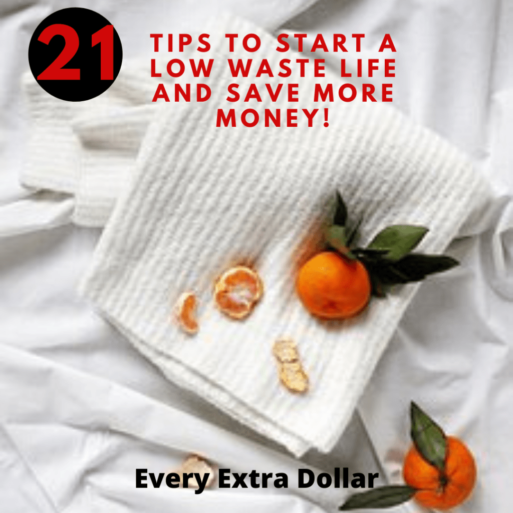 21 Tips to Start a Low Waste Life and Save More Money