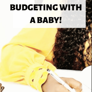 Read more about the article Budgeting With a Baby On One Income? “8 Tips To Help You Strive”