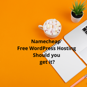 How to Blog For Free With Namecheap EasyWp Free Hosting