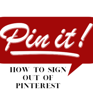 How to Sign Out Of Pinterest
