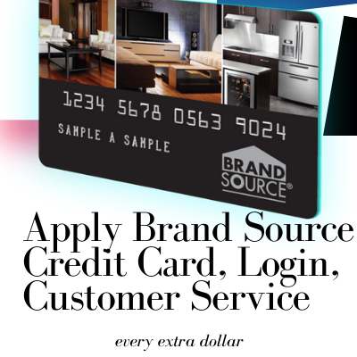 Apply Brand Source Credit Card, Login, Customer Service