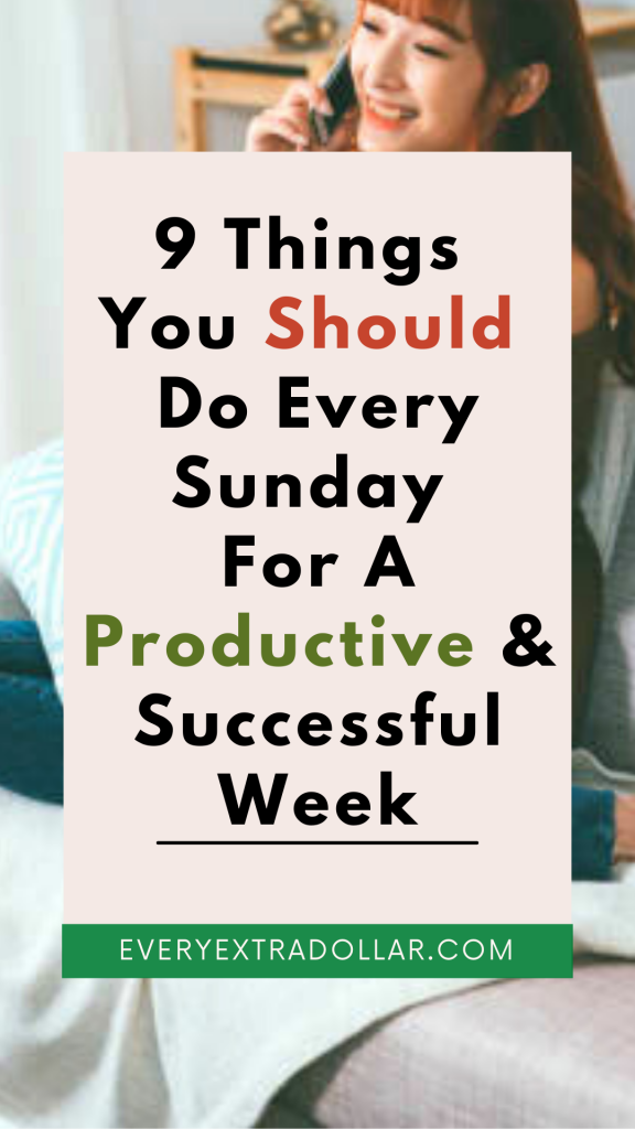 9 Things You Should Do Every Sunday For A Productive And Successful Week