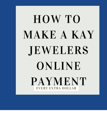 How to Make a Kay Jewelers Online Payment