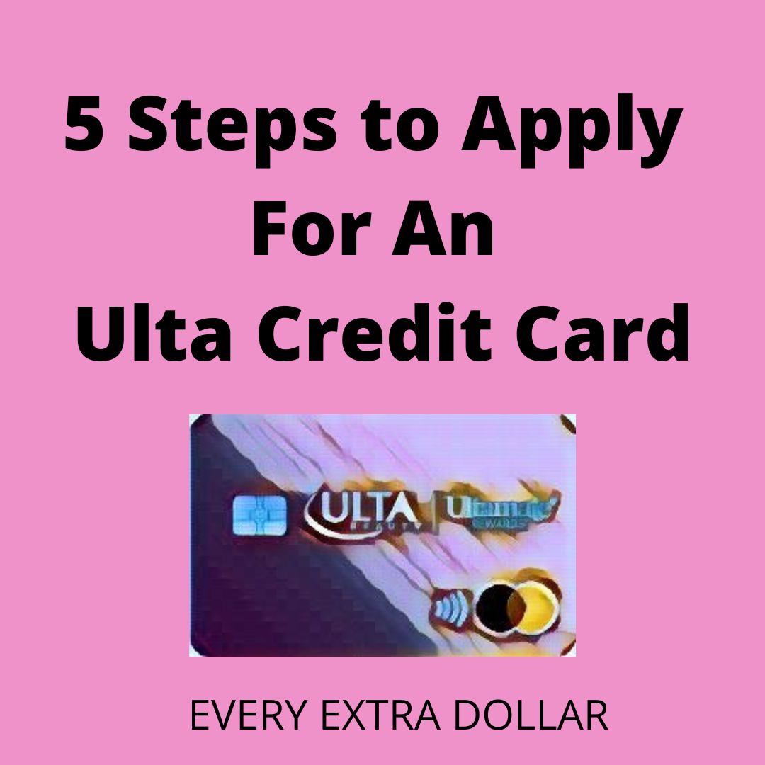 You are currently viewing Apply For An Ulta Credit Card: 5 Steps to Apply For An Ulta Credit Card