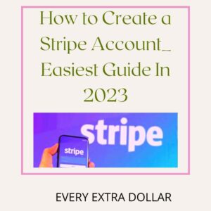 Read more about the article How to Create a Stripe Account_ Easiest Guide In 2023