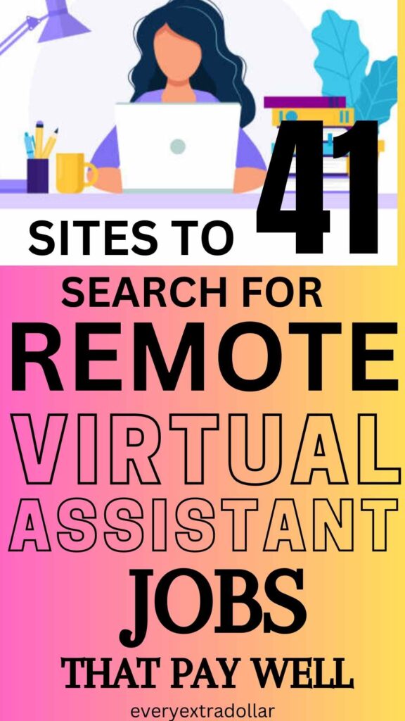 41 Sites To Search For Remote Virtual Assistant Jobs That Pay Well