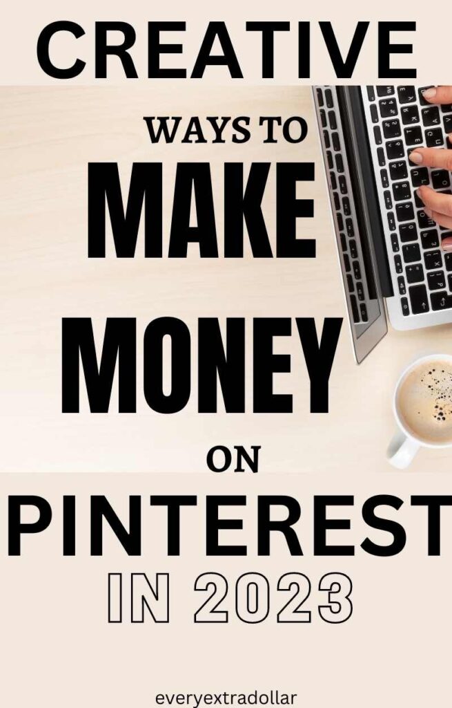 Creative Ways to Make Money on Pinterest