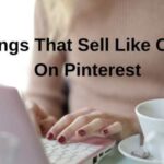 Things That Sell Like Crazy On Pinterest