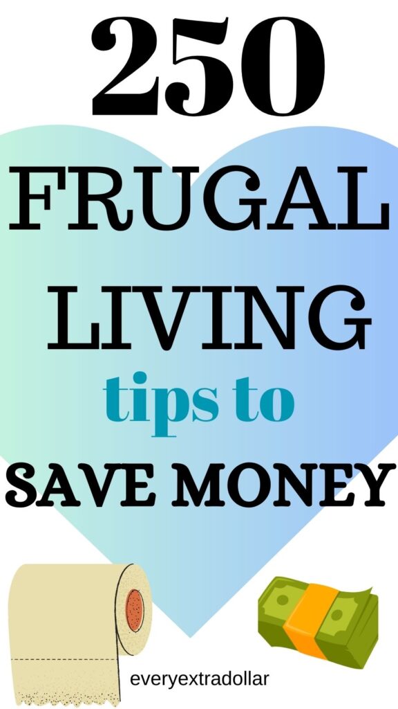 250 Best Frugal Living Tips to Save Money