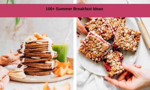100+ Summer Breakfast Ideas